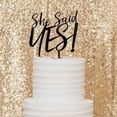 thumbnail image 2 of Weddingstar She Said Yes! Acrylic Cake Topper - Black, 2 of 3