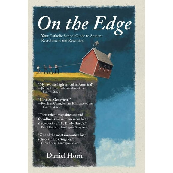 On the Edge: Your Catholic School Guide to Student Recruitment and Retention, (Hardcover)