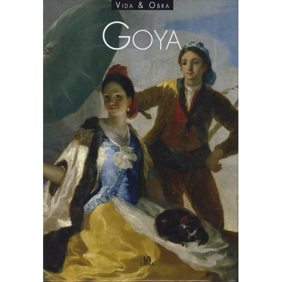 GOYA VIDA & OBRA LIBSA F. ARIBAU
