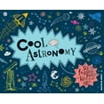 thumbnail image 1 of Pre-Owned Cool Astronomy: 50 Fantastic Facts for Kids of All Ages (Hardcover) 1909396419 9781909396418, 1 of 2