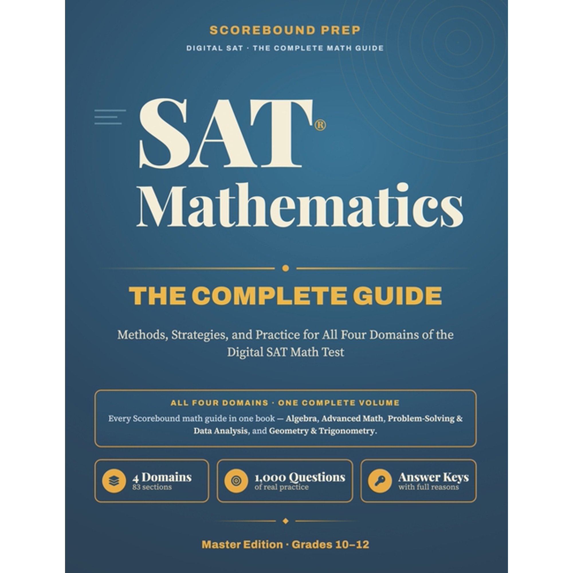 SAT - The Complete Guide Series by Score SAT Math - The Complete Guide: Methods, Strategies, and Practice for All Four Domains of the Digital SAT Math Test, Book 6, (Paperback)
