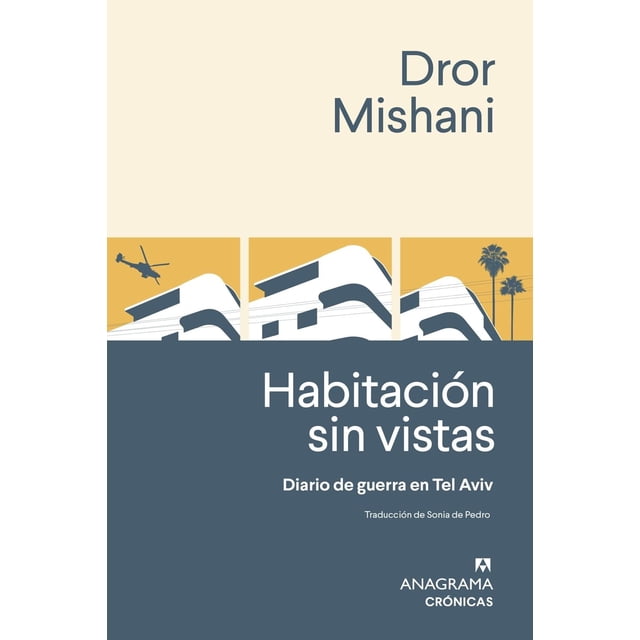 Libro Habitacion Sin Vistas Tapa Blanda, Autor Dror Mishani, Editorial Anagrama