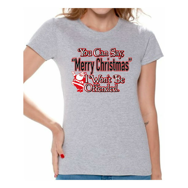 Styles You Can Say Merry Christmas I Won't Be Offended Christmas Shirts for Women Holiday T Shirt Merry Christmas Women's Holiday Top Funny Santa Ugly Christmas Shirt Xmas Party Tshirt -