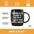 thumbnail image 3 of MUG A DAY 16oz Brother Like You Hard To Find Funny Coffee Mug Graduation Gift for Brother from Sister Sibling Mom Dad Friend Gifts for Brother Christmas Birthday Fun Cup For Bro Men Him Guy Gag Gift, 3 of 5