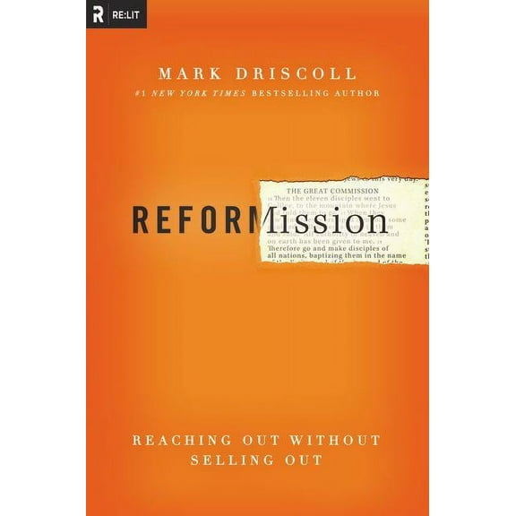 The Radical Reformission: Reaching Out without Selling Out, (Paperback)