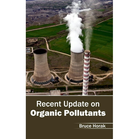 Recent Update on Organic Pollutants, (Hardcover)
