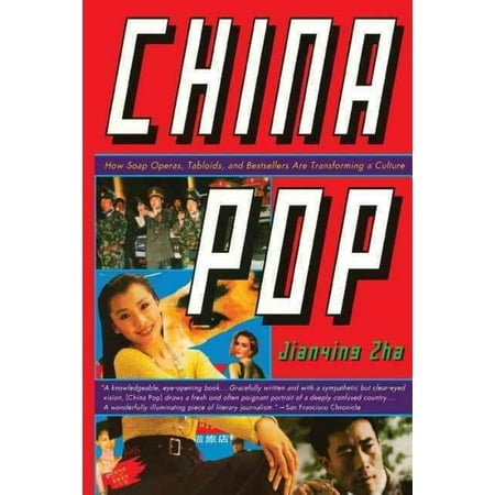 China Pop: How Soap Operas, Tabloids and Bestsellers Are Transforming a Culture