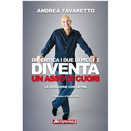 - Dimentica i Due di Picche Diventa un Asso di Cuori - eBook