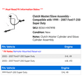 thumbnail image 2 of Clutch Master/ Assembly - Compatible with 1999 - 2007 Ford F-250 Super Duty 2000 2001 2002 2003 2004 2005 2006, 2 of 2