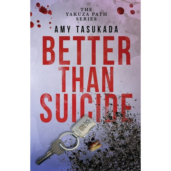Yakuza Path The Yakuza Path: Better Than Suicide, Book 2, (Paperback)