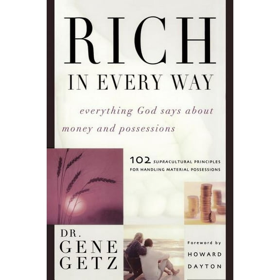 Rich in Every Way: Everything God Says about Money and Posessions, (Paperback)