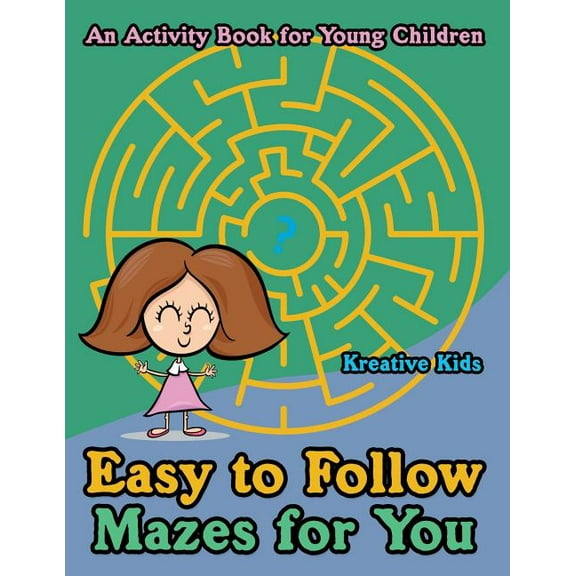 Easy to Follow Mazes for You -- An Activity Book for Young Children (Paperback)