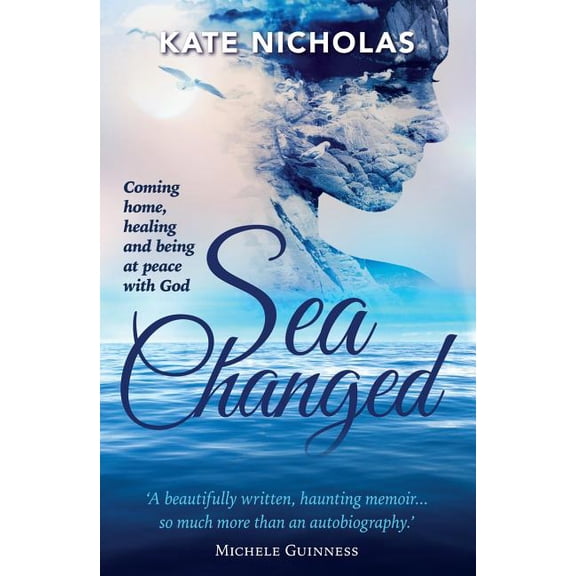 Sea Changed: Coming Home, Healing and Being at Peace with God, (Paperback)