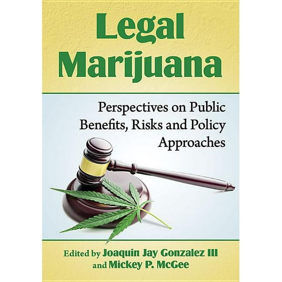 Advances in Public Planning Legal Marijuana: Perspectives on Public Benefits, Risks and Policy Approaches, (Paperback)