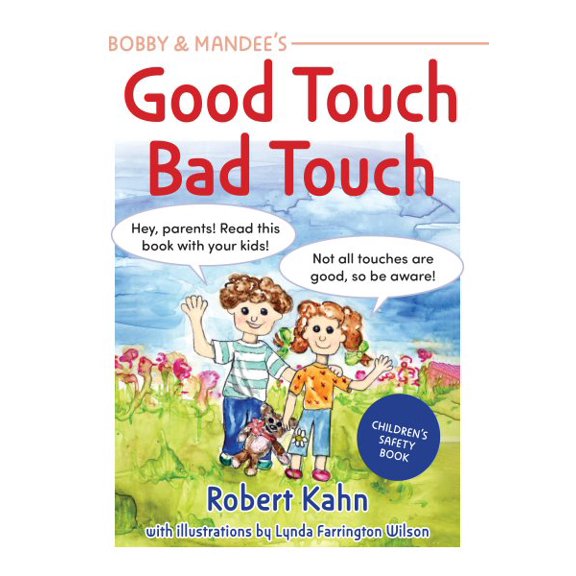 Pre-Owned Bobby and Mandee's Good Touch, Bad Touch, Revised Edition: Children's Safety Book -- Robert Khan
