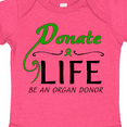 thumbnail image 4 of Inktastic Donate Life-be an Organ Donor Boys or Girls Baby Bodysuit, 4 of 5