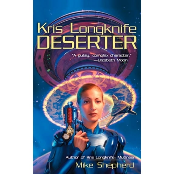 Pre-Owned Kris Longknife: Deserter (Mass Market Paperback) 0441012272 9780441012275