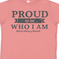 thumbnail image 4 of Inktastic Proud to Be Who I Am Black History Month Boys or Girls Toddler T-Shirt, 4 of 5