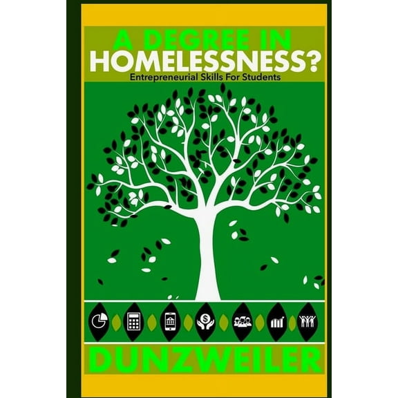 A Degree In Homelessness? Entrepreneurial Skills For Students (Paperback)