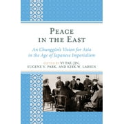 AsiaWorld: Peace in the East : An Chunggun's Vision for Asia in the Age of Japanese Imperialism (Paperback)