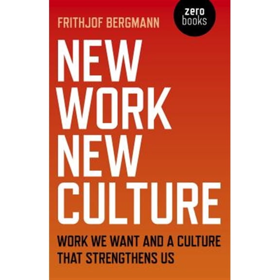 Pre-Owned New Work New Culture: Work we want and a culture that strengthens us Paperback