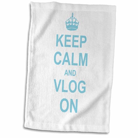 3dRose Keep Calm and Vlog on - carry on vlogging - gift for vloggers - blue white fun funny humor humorous - Towel  15 by 22-inch