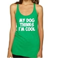 thumbnail image 1 of Wild Bobby, My Dog Thinks I'm Cool Funny Dog Lover Dog Lover Tri-Blend Racerback Tank Top, Envy, Small, 1 of 3