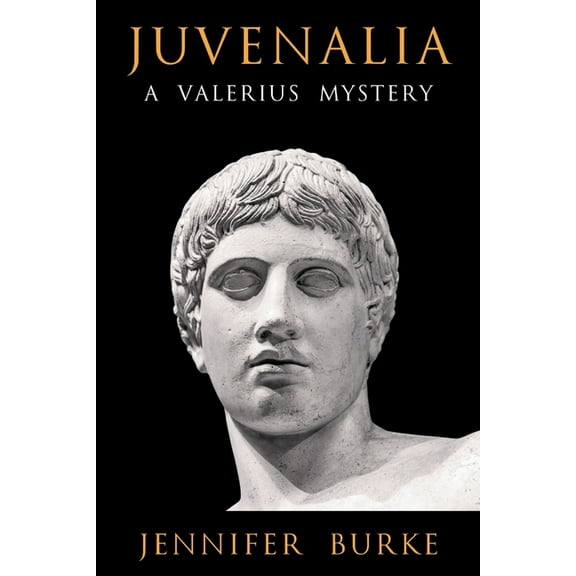 A Valerius Mystery Juvenalia: A Valerius Mystery, Book 2, (Paperback)