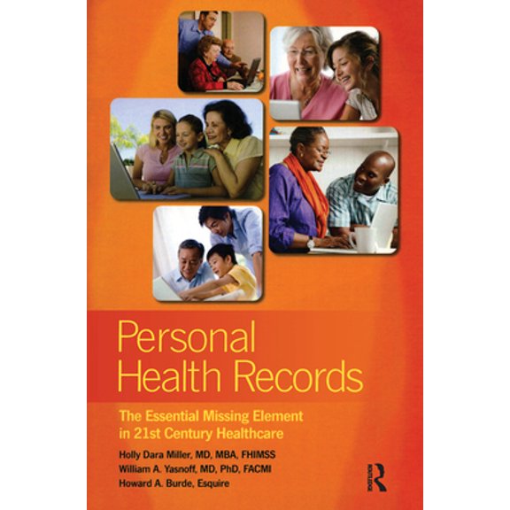 Pre-Owned Personal Health Records: The Essential Missing Element in 21st Century Healthcare (Paperback) 0980069769 9780980069761