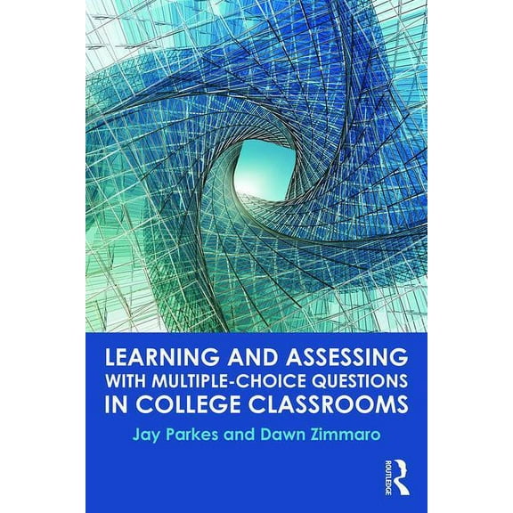 Learning and Assessing with Multiple-Choice Questions in College Classrooms (Paperback)