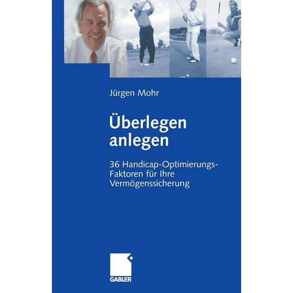Überlegen Anlegen: 36 Handicap-Optimierungs-Faktoren Für Ihre Vermögenssicherung, (Paperback)