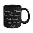 thumbnail image 2 of Inspire Mommy, Mommy, Thanks F The Womb And Board. Happy Mother's Day!, Funny Birthday 15oz Mug F Mom, 2 of 2