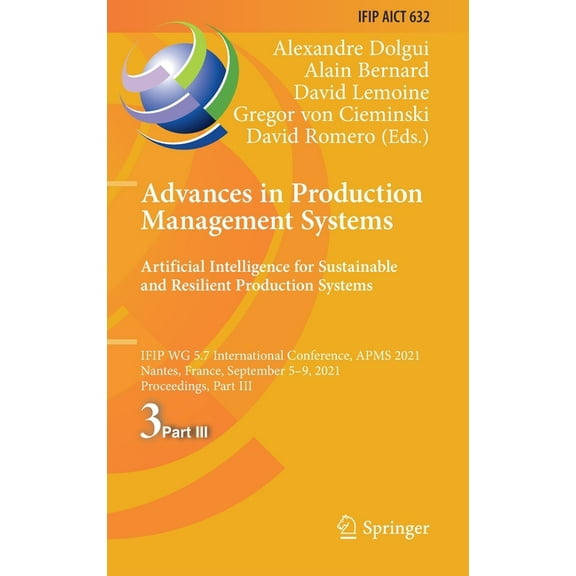 IFIP Advances in Information and Communi Advances in Production Management Systems. Artificial Intelligence for Sustainable and Resilient Production Systems: Ifi, Book 632, (Hardcover)