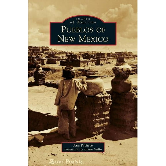 Images of America (Arcadia Publishing): Pueblos of New Mexico (Hardcover)