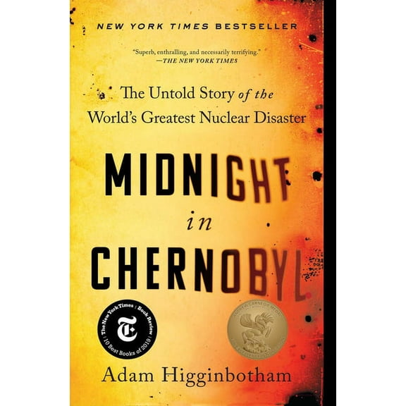 Midnight in Chernobyl: The Untold Story of the World's Greatest Nuclear Disaster