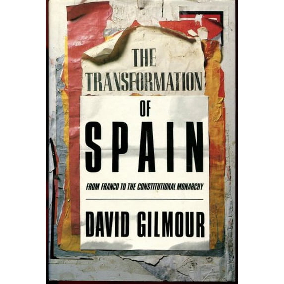 Pre-Owned Transformation of Spain: From Franco's Dictatorship to the Constitutional Monarchy Hardcover