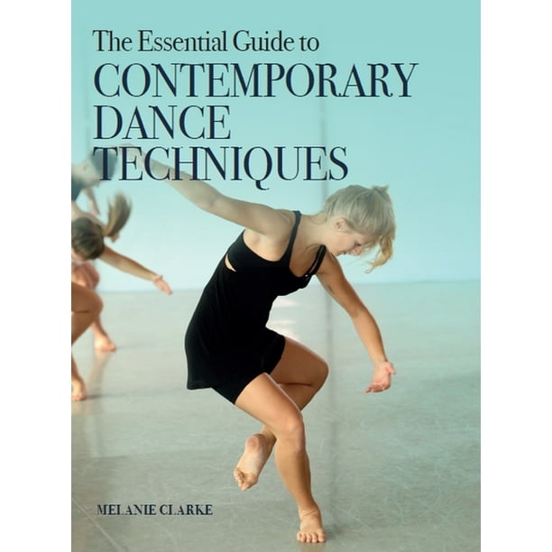 The Essential Guide to Contemporary Dance Techniques (Paperback