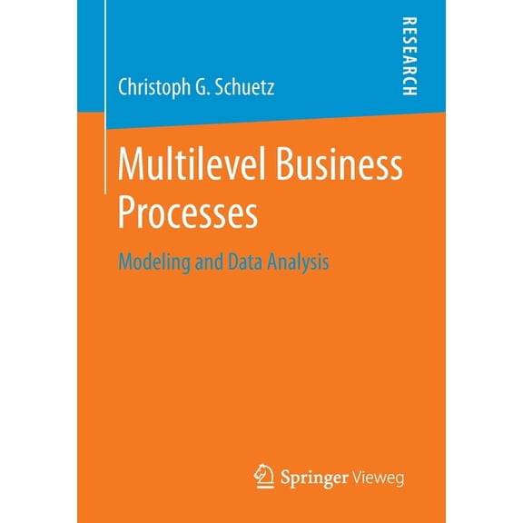 Multilevel Business Processes: Modeling and Data Analysis, (Paperback)