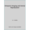 Ultrasonic Imaging and Animal Reproduction [Hardcover - Used]