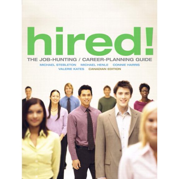 Pre-Owned Hired! The Job-Hunting/Career-Planning Guide, Canadian Edition (Paperback) 013500134X 9780135001349