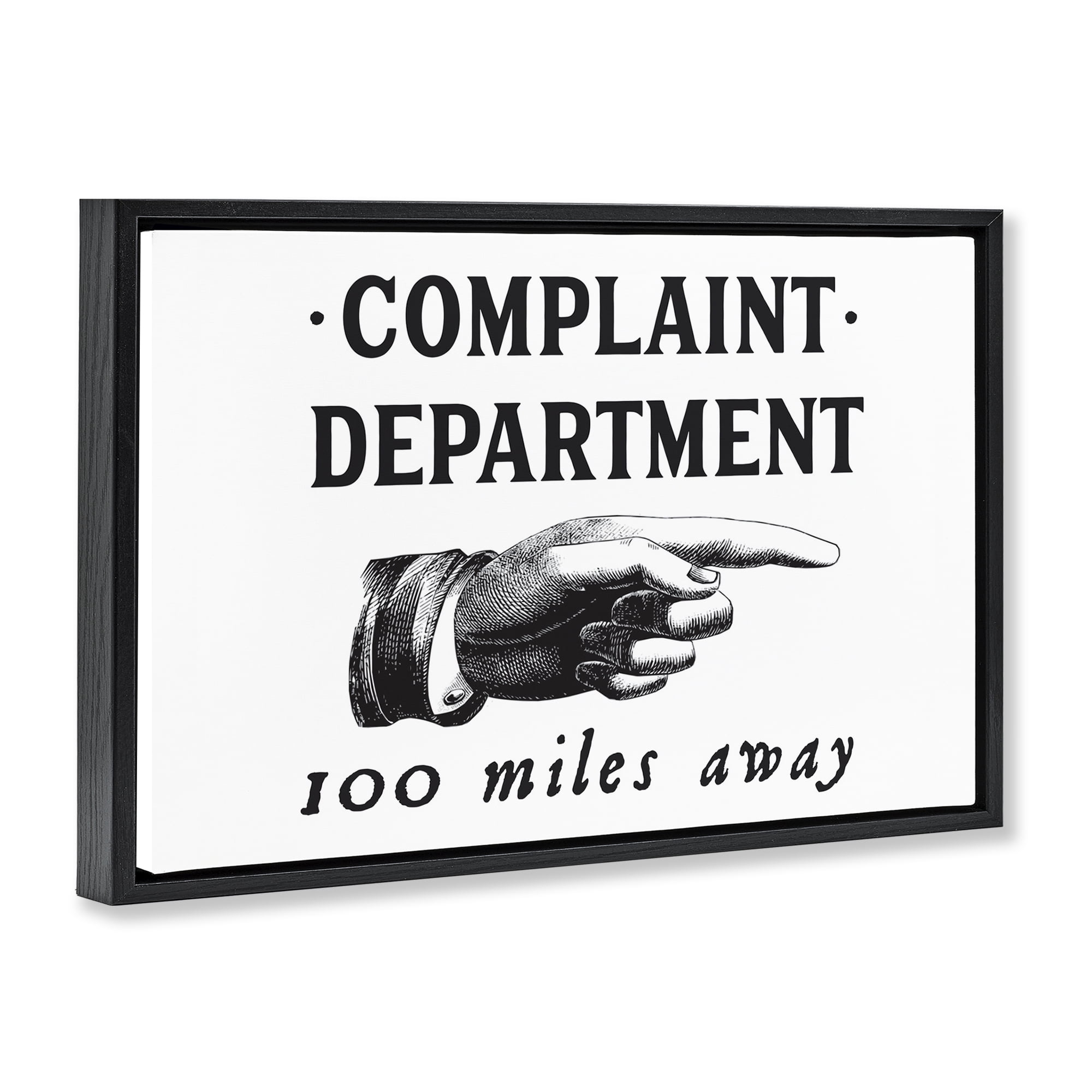 Stupell Industries Complaint Department Pointing Typography Painting Black Floater Framed Canvas Art Print Wall Art, 25 x 17