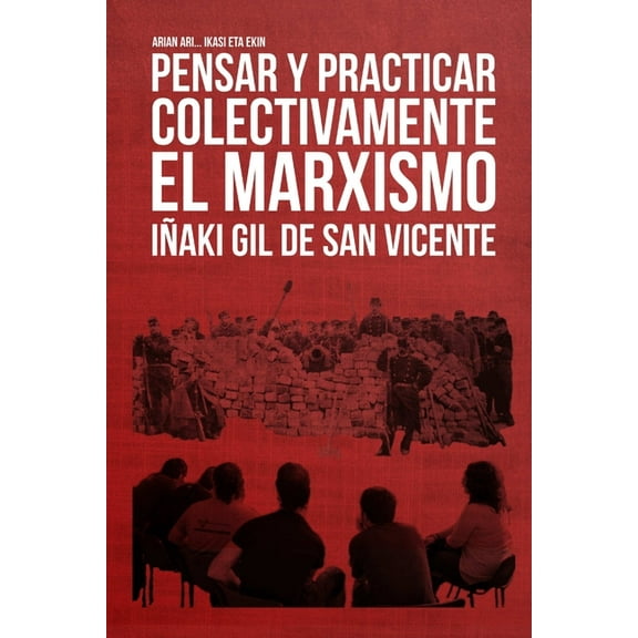 Pensar y practicar colectivamente el marxismo (Paperback)