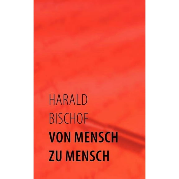 Von Mensch zu Mensch, (Paperback)
