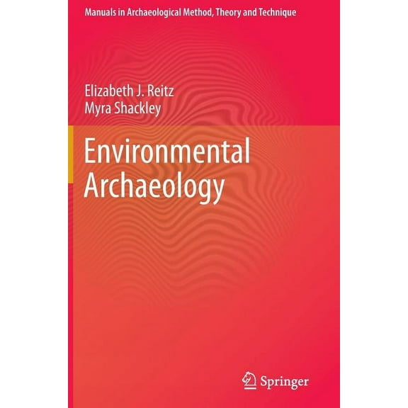 Manuals in Archaeological Method, Theory Environmental Archaeology, (Paperback)