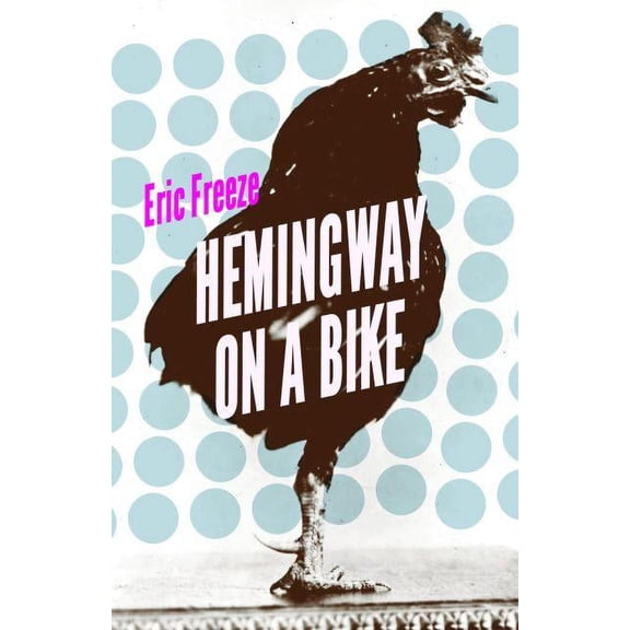 Hemingway on a Bike, (Paperback)