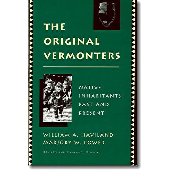 Pre-Owned The Original Vermonters: Native Inhabitants, Past and Present (Paperback) 0874516676 9780874516678