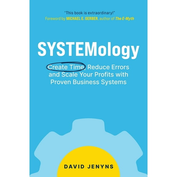 SYSTEMology: Create time, reduce errors and scale your profits with proven business systems, (Paperback)
