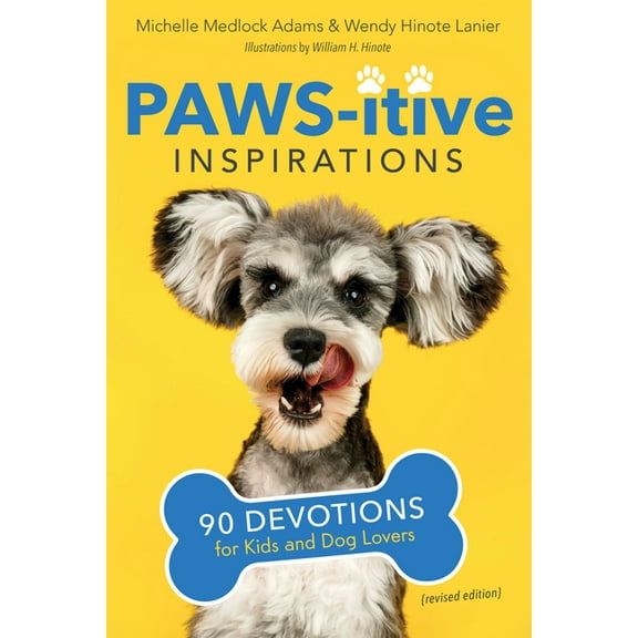 Paws-itive Inspirations: 90 Devotions for Kids and Dog Lovers, (Paperback)