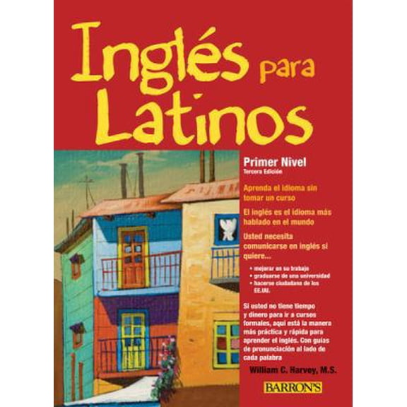 Pre-Owned Ingles para Latinos / English for Latinos: Primer Nivel Un Camino Acia La Fluidez (Spanish and English Edition) (Paperback) 0764146033 9780764146039