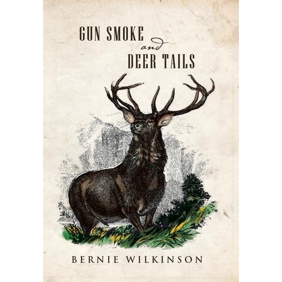 Gun Smoke and Deer Tails (Hardcover)